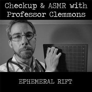 Checkup & ASMR with Professor Clemmons
