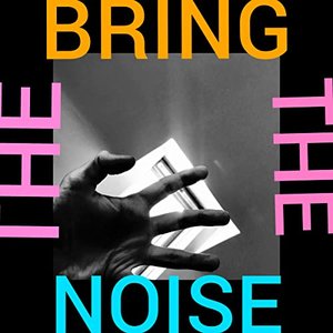 Bring The Noise