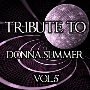 Tribute to Donna Summer, Vol. 5