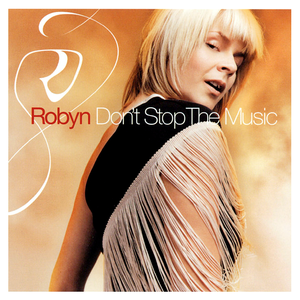 Robyn - Keep This Fire Burning [Radio Original] Lyrics - Zortam Music