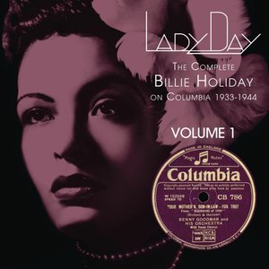 Lady Day: The Complete Billie Holiday On Columbia 1933-1944, Vol. 1