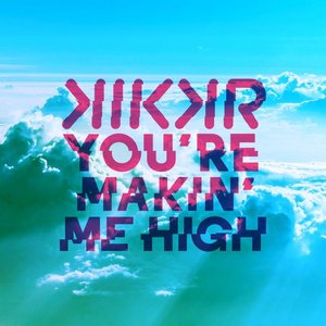 You're Makin' Me High (Radio Edit)