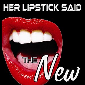 Her Lipstick Said