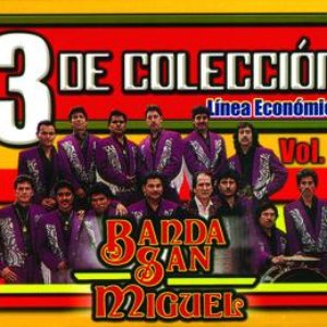 3 De Coleccion...Banda San Miguel Vol. 3