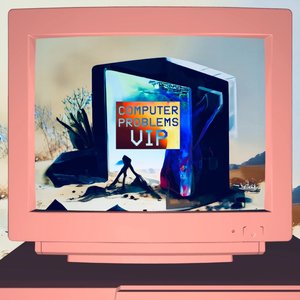 Computer Problems (VIP)