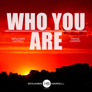 Who You Are (feat. Travis Harper)