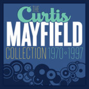 Curtis Mayfield - The Curtis Mayfield Collection 1970 - 1997 - Zortam Music