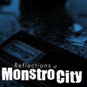 Reflections of Monstro City