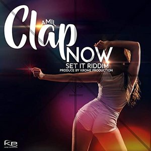 Clap Now (Set It Riddim)