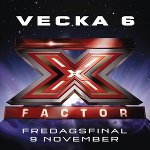 X Factor fredagsfinal vecka 6