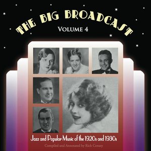 The Big Broadcast, Vol. 4: Jazz and Popular Music of the 1920s and 1930s