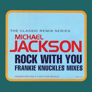 Rock With You (Frankie Knuckles Mixes)