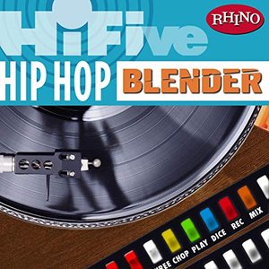 Rhino Hi-Five: Hip Hop Blender - EP