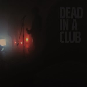 Dead in a Club