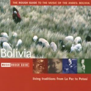 The Rough Guide to the Music of the Andes: Bolivia