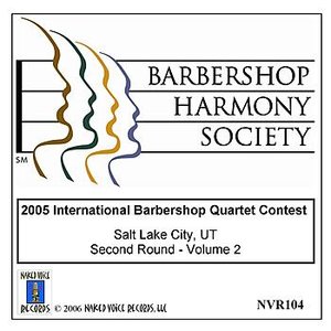 2005 International Barbershop Quartet Contest - Second Round - Volume 2