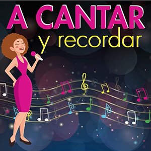A CANTAR Y RECORDAR