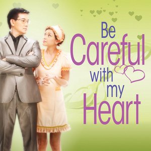 Be Careful With My Heart