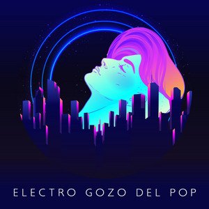 Electro Gozo del Pop