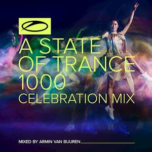 Bild för 'A State Of Trance 1000 - Celebration Mix (Mixed by Armin van Buuren)'