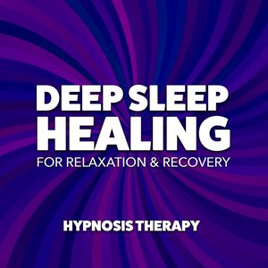 Deep Sleep Healing for Relaxation & Recovery