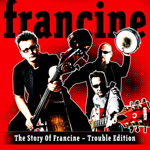 Francine - The Story of Francine - Troubl - Zortam Music
