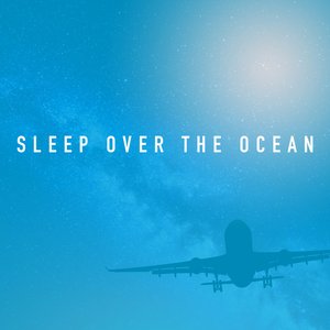 Sleep Over the Ocean
