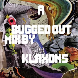 'A Bugged Out Mix By Klaxons'の画像