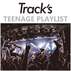 TEENAGE PLAYLIST