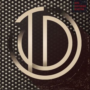 TOKYO DISCOTHEQUE ORCHESTRA