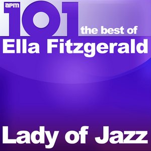 101 - Lady Of Jazz - The Best Of Ella Fitzgerald