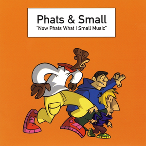 Phats & Small - Phatts And Small - Turn Around Lyrics - Zortam Music