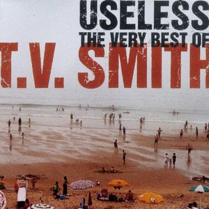 Useless - The Very Best Of T.V. Smith