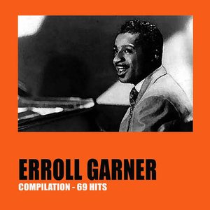 Erroll Garner (Compilation 69 Hits)