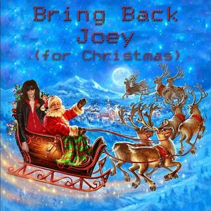 Bring Back Joey For Christmas