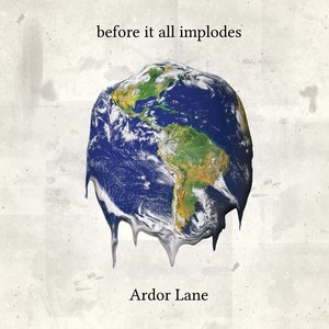 Before It All Implodes [Explicit]