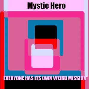 Everyone Has Its Own Weird Mission