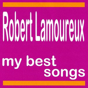 Robert Lamoureux : My Best Songs