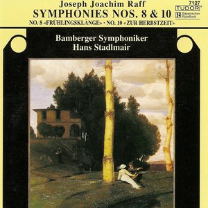 Raff, J.: Symphonies Nos. 8 and 10