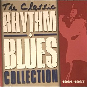 The Classic Rhythm + Blues Collection: 1964-1967