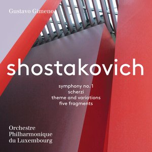 Shostakovich: Symphony No. 1, Scherzi, Theme and Variations & 5 Fragments