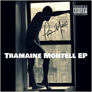 Tramaine Montell EP [Explicit]