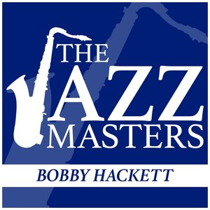 The JAZZ Masters - Bobby Hackett