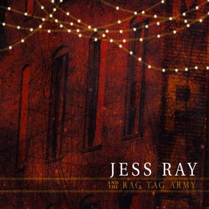 Jess Ray and the Rag Tag Army