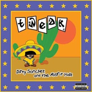 Dirty Sanchez and the misfit kidz