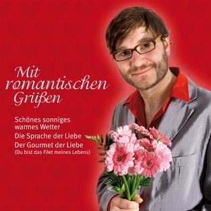 Mit romantischen Grüßen