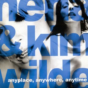 Nena feat. Kim Wilde - Anyplace, Anywhere, Anytime - Zortam Music