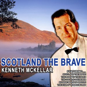 Scotland The Bravekenneth Mckellar (Remastered)