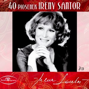 40 piosenek Ireny Santor