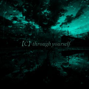 [C] -through yourself [Explicit]